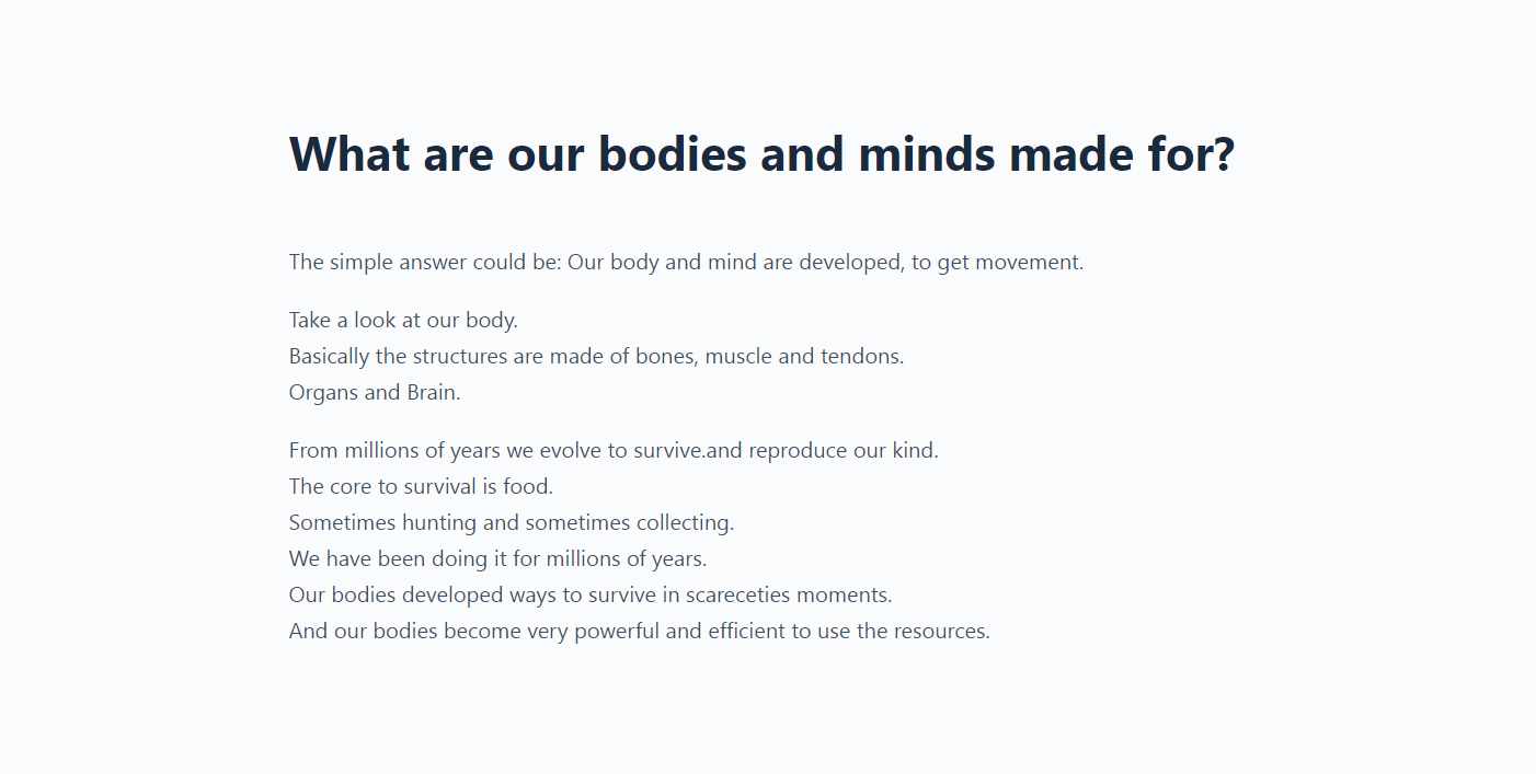 What are our bodies and minds made for?